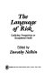 The language of risk : conflicting perspectives on occupational health /