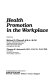 Health promotion in the workplace /