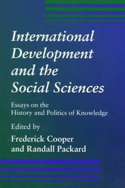 International development and the social sciences : essays on the history and politics of knowledge /