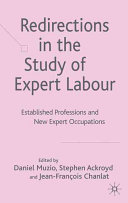 Redirections in the study of expert labour : established professions and new expert occupations /