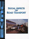 Social aspects of road transport.