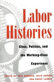 Labor histories : class, politics, and the working-class experience /