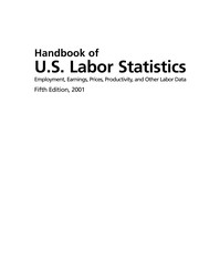 Handbook of U.S. labor statistics : employment, earnings, prices, productivity, and other labor data /