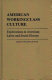 American workingclass culture : explorations in American labor and social history /