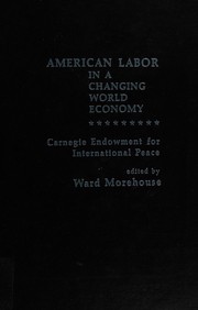 American labor in a changing world economy /