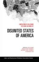 The disunited states of America : employment relations systems in conflict /
