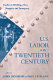 U.S. labor in the twentieth century : studies in working-class struggles and insurgency /