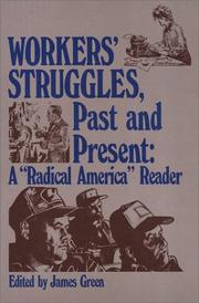 Workers' struggles, past and present : a "Radical America" reader /