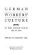 German workers' culture in the United States, 1850 to 1920 /