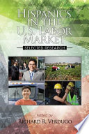 Hispanics in the U.S. labor market : selected research /