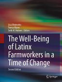 The well-being of Latinx farmworkers in a time of change /