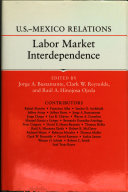 U.S.-Mexico relations : labor market interdependence /