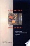 Precarious employment : understanding labour market insecurity in Canada /