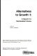 Alternatives to growth-I : a search for sustainable futures : papers adapted from entries to the 1975 George and Cynthia Mitchell Prize and from presentations before the 1975 Alternatives to Growth Conference, held at the Woodlands, Texas /