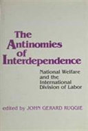 The Antinomies of interdependence : national welfare and the international division of labor /