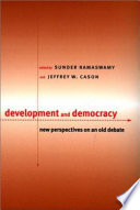 Development and democracy : new perspectives on an old debate /