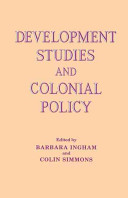 Development studies and colonial policy /