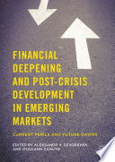 Financial deepening and post-crisis development in emerging markets : current perils and future dawns /