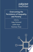 Overcoming the Persistence of Inequality and Poverty /