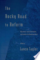 The rocky road to reform : adjustment, income distribution, and growth in the developing world /