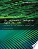 The Innovation for Development Report 2010-2011 : Innovation as a Driver of Productivity and Economic Growth /