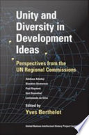 Unity and diversity in development ideas : perspectives from the UN regional commissions /