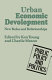 Urban economic development : new roles and relationships /