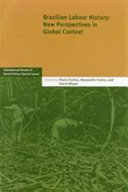 Brazilian labour history : new perspectives in global context /