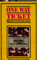 One way ticket : migration and female labour /