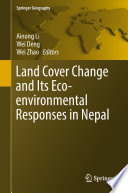Land cover change and its eco-environmental responses in Nepal /