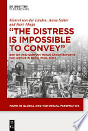 "The distress is impossible to convey" : British and German trade-union reports on labour in India (1926-1928) /