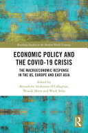 Economic policy and the Covid-19 crisis : the macroeconomic response in the US, Europe and East Asia /