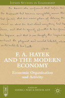 F. A. Hayek and the modern economy : economic organization and activity /