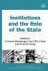 Institutions and the role of the state /