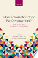 Is decentralization good for development? : perspectives from academics and policy makers /