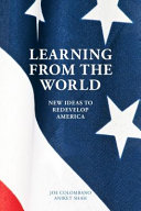 Learning from the world : new ideas to redevelop America /