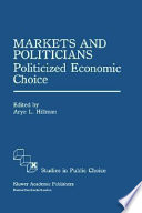 Markets and politicians : politicized economic choice /
