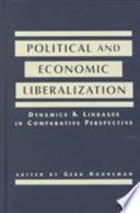 Political and economic liberalization : dynamics and linkages in comparative perspective /