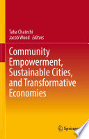 Community Empowerment, Sustainable Cities, and Transformative Economies /