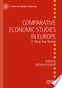 Comparative Economic Studies in Europe : A Thirty Year Review /