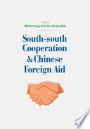 South-south Cooperation and Chinese Foreign Aid /