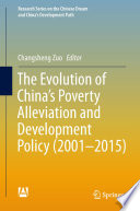 The Evolution of China's Poverty Alleviation and Development Policy (2001-2015) /