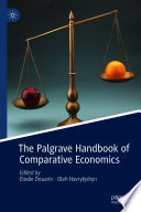 The Palgrave Handbook of Comparative Economics /