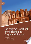 The Palgrave Handbook of the Hashemite Kingdom of Jordan /