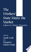 The workers' state meets the market : labour in China's transition /