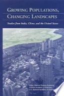 Growing populations, changing landscapes : studies from India, China, and the United States /