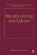 Manufacturing and labour /