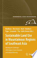 Sustainable land use in mountainous regions of Southeast Asia : meeting the challenges of ecological, socio-economic and cultural diversity /