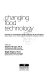 Changing food technology : innovation and communication, partners for progress in the food industry : selected papers from the Fourth Eastern Food Science & Technology Conference /
