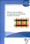 Medium-term prospects for agricultural commodities : projections to the year 2010.